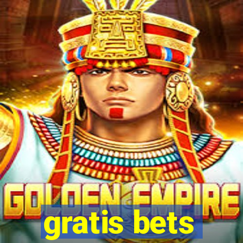 gratis bets